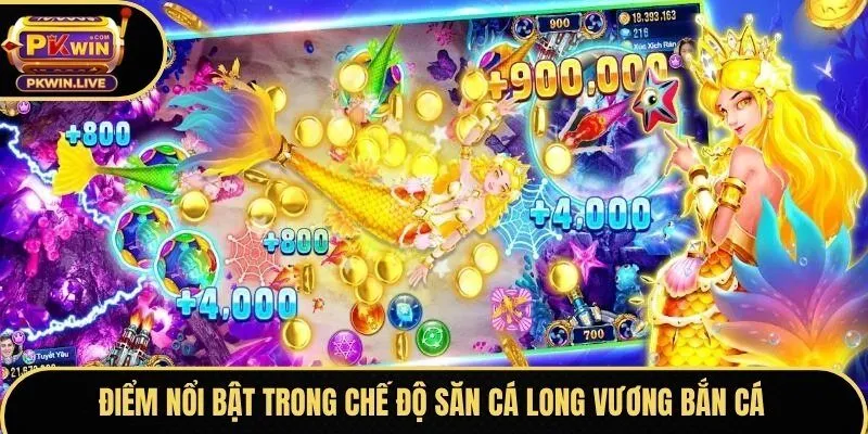 Điểm nổi bật trong chế độ săn cá Long Vương Bắn Cá