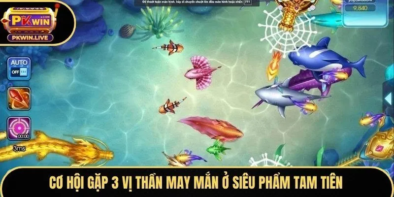 Cơ hội gặp 3 vị thần may mắn ở siêu phẩm Tam Tiên