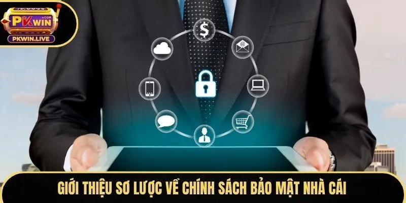Giới thiệu sơ lược về chính sách bảo mật nhà cái
