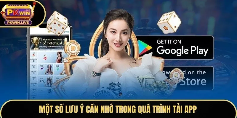 Một số lưu ý cần nhớ trong quá trình tải app